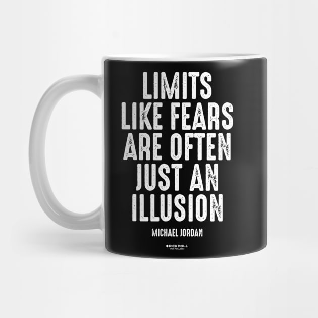 "Limits like fears are often just an illusion" - Michael Jordan - Pick-Roll.com by pickrollcom